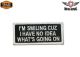 I am Smiling Because I Have No Idea What is Going On Motorcycle Patch